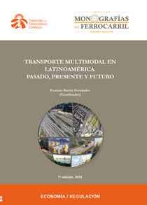 Transporte multimodal en Latinoamérica. Pasado, presente y futuro Transporte multimodal en Latinoamérica. Pasado, presente y futuro