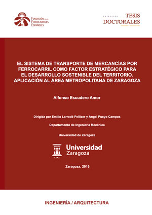 El sistema de transporte de mercancas por ferrocarril como factor estratgico para el desarrollo sostenible del territorio. Aplicacin al rea metropolitana de Zaragoza.