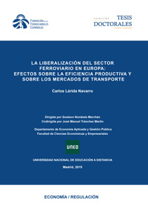 La liberalizacin del sector ferroviario en Europa: efectos sobre la eficiencia productiva y sobre los mercados de transporte