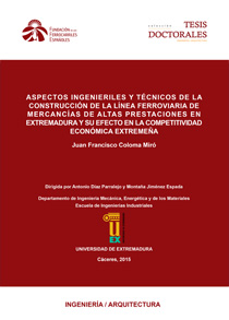Engineering and technical aspects of the construction of the high-performance freight rail line in Extremadura and its effect on the economic competitiveness of the region