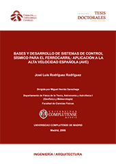 Bases y desarrollo de sistemas de control sísmico para el ferrocarril: aplicación a la alta velocidad española (AVE)