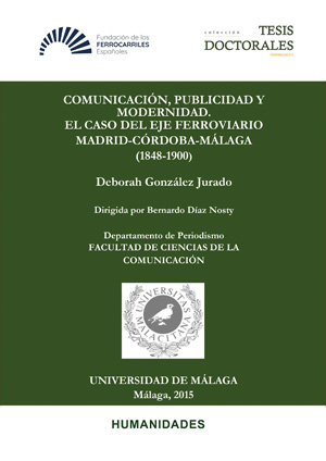 Comunicación, publicidad y modernidad. El caso del eje ferroviario Madrid-Córdoba-Málaga (1848-1900)
